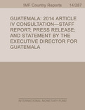 Guatemala: 2014 Article IV Consultation-Staff Report; Press Release; and Statement by the Executive Director for Guatemala