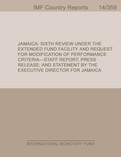 Jamaica: Sixth Review Under the Extended Fund Facility and Request for Modification of Performance Criteria - Staff Report; Press Release; and Statement by the Executive Director for Jamaica