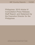 Philippines : 2015 Article IV Consultation-Press Release; Staff Report; and Statement by the Executive Director for the Philippines