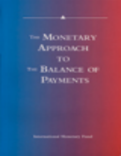 The Monetary Approach to the Balance of Payments : A Collection of Research Papers by Members of the Staff of the International Monetary Fund
