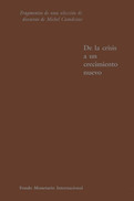 From Crisis to a New Recovery: Excerpts from Selected Addresses by Michel Camdessus