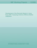 Development of the Renminbi Market in Hong Kong SAR : Assessing Onshore-Offshore Market Integration
