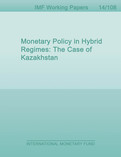 Monetary Policy in Hybrid Regimes: The Case of Kazakhstan