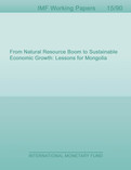 From Natural Resource Boom to Sustainable Economic Growth : Lessons for Mongolia