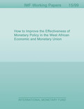 How to Improve the Effectiveness of Monetary Policy in the West African Economic and Monetary Union