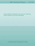 Pension Reforms in Mauritius : Fair and Fast—Balancing Social Protection and Fiscal Sustainability