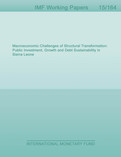 Macroeconomic Challenges of Structural Transformation : Public Investment, Growth and Debt Sustainability in Sierra Leone