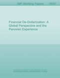 Financial De-Dollarization : A Global Perspective and the Peruvian Experience