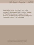 Zimbabwe : Staff Report for the 2016 Article IV Consultation and the Third Review of the Staff-Monitored Program-Press Release; Staff Report; and Statement by the Executive Director for Zimbabwe