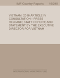 Vietnam : 2016 Article IV Consultation- Press Release; Staff Report; and Statement by the Executive Director for Vietnam