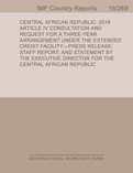 Central African Republic : 2016 Article IV Consultation and Request for a Three-Year Arrangement Under the Extended Credit Facility-Press Release; Staff Report; and Statement by the Executive Director for the Central African Republic