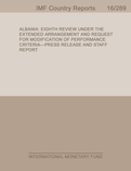 Albania : Eighth Review Under the Extended Arrangement and Request for Modification of Performance Criteria-Press Release and Staff Report