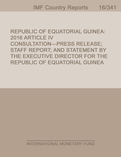Republic of Equatorial Guinea : 2016 Article IV Consultation-Press Release; Staff Report; and Statement by the Director for the Republic of Equatorial Guinea